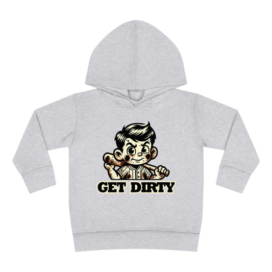 Get Dirty Toddler Hoodie