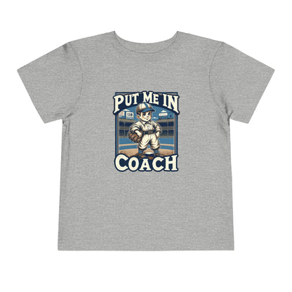 Put Me In Coach Toddler T-Shirt