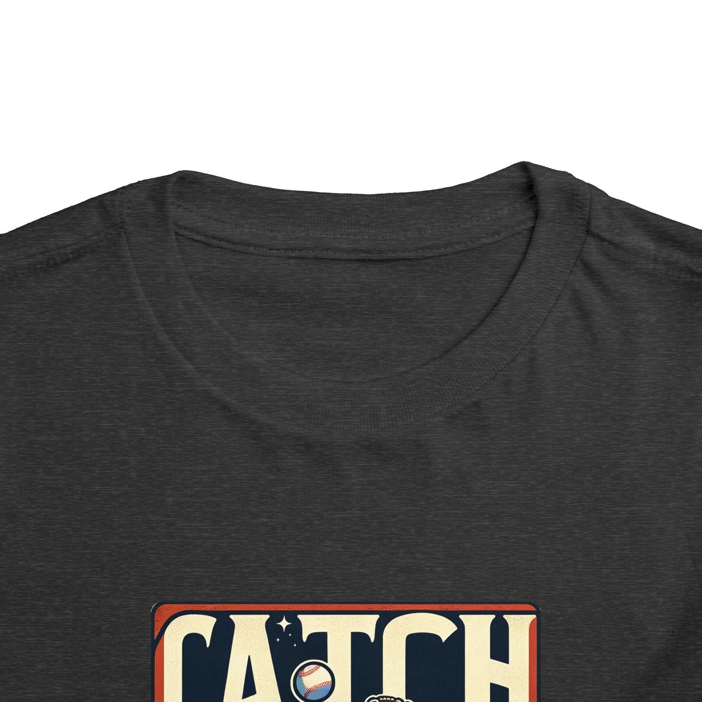 Catch Your Dreams Toddler T-Shirt