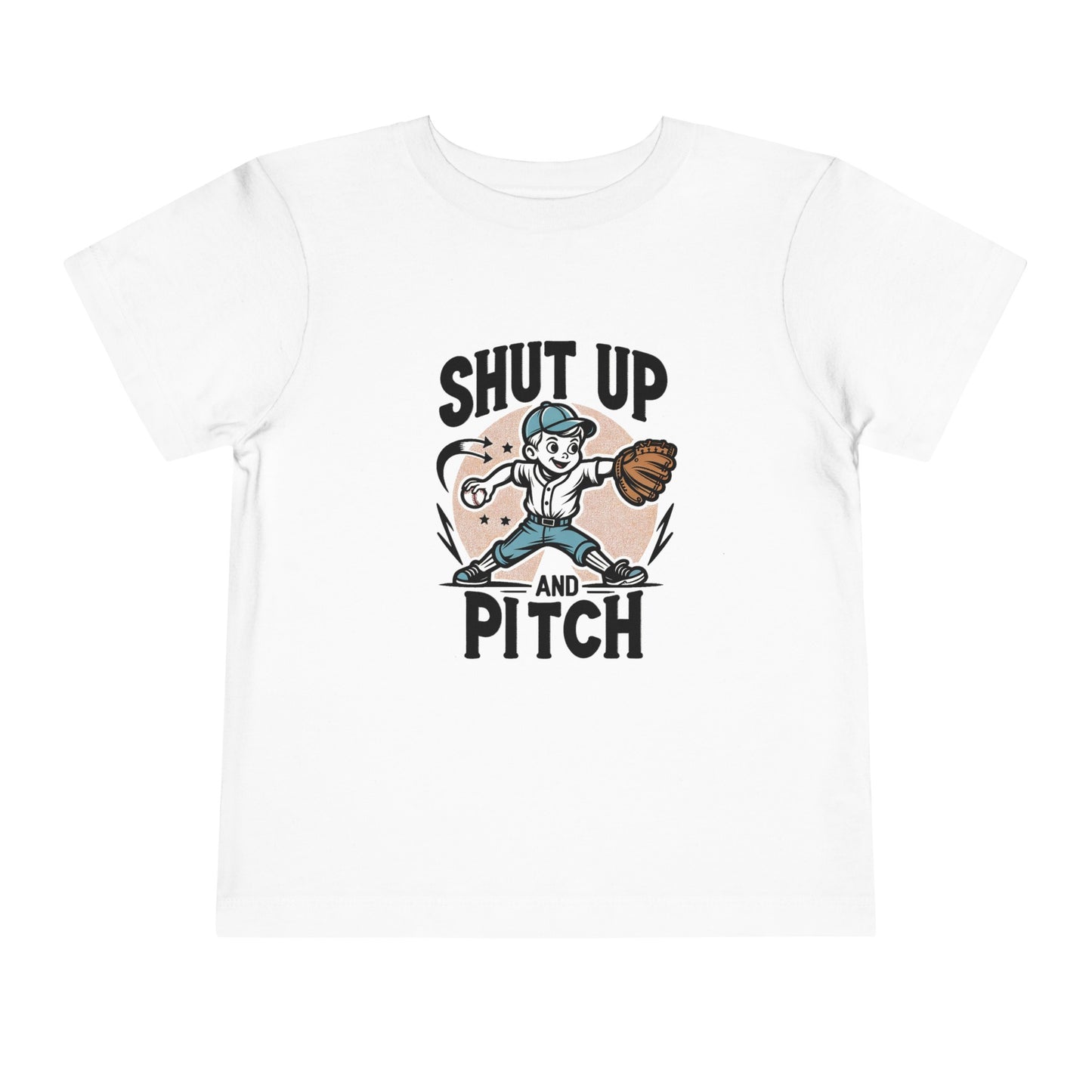 Shut Up And Pitch Toddler T-Shirt