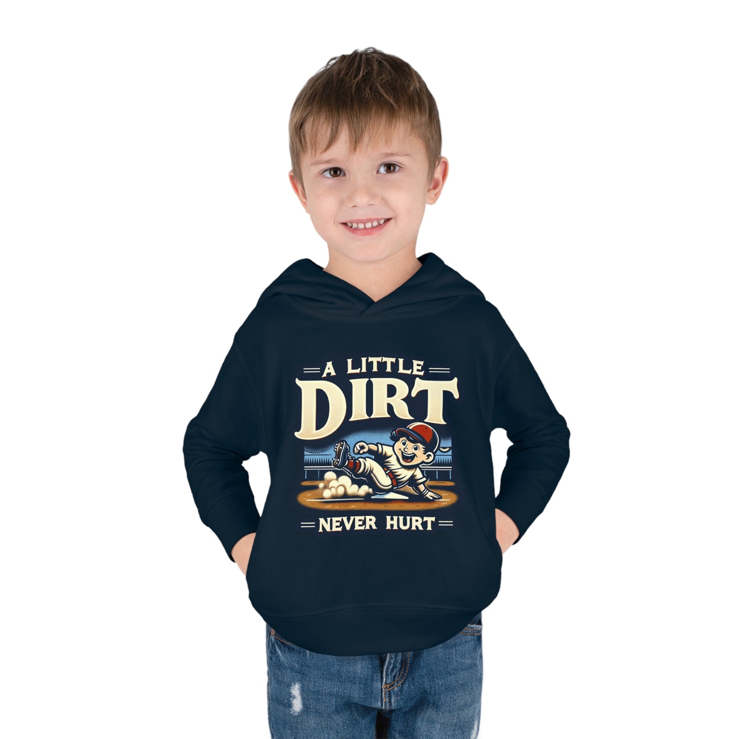 A Little Dirt Never Hurt Toddler Hoodie