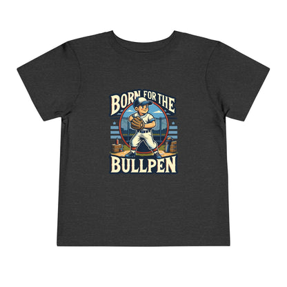 Born For The Bullpen Toddler T-Shirt