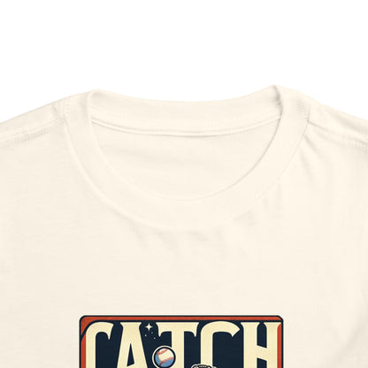 Catch Your Dreams Toddler T-Shirt