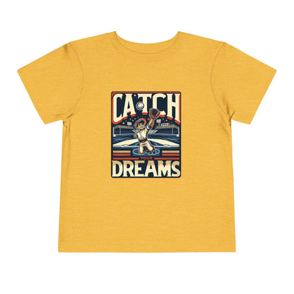 Catch Your Dreams Toddler T-Shirt