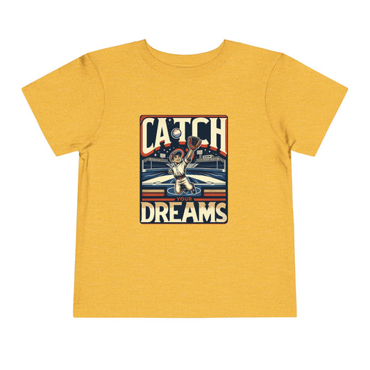 Catch Your Dreams Toddler T-Shirt