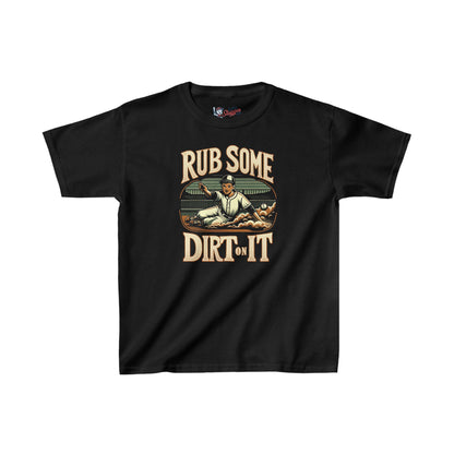 Rub Some Dirt On It Youth T-Shirt