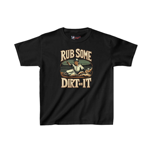 Rub Some Dirt On It Youth T-Shirt