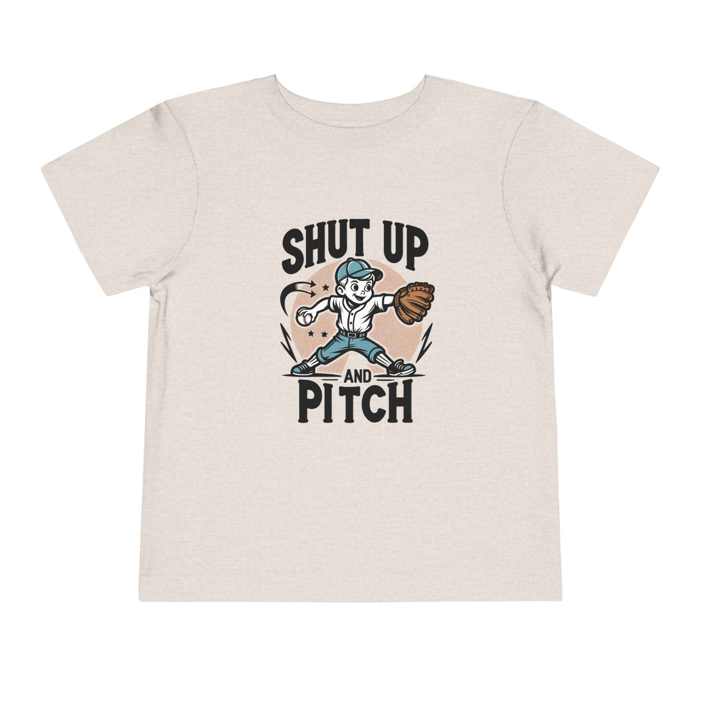 Shut Up And Pitch Toddler T-Shirt