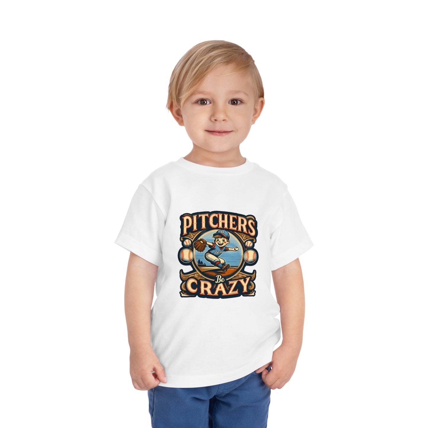 Pitchers Be Crazy Toddler T-Shirt
