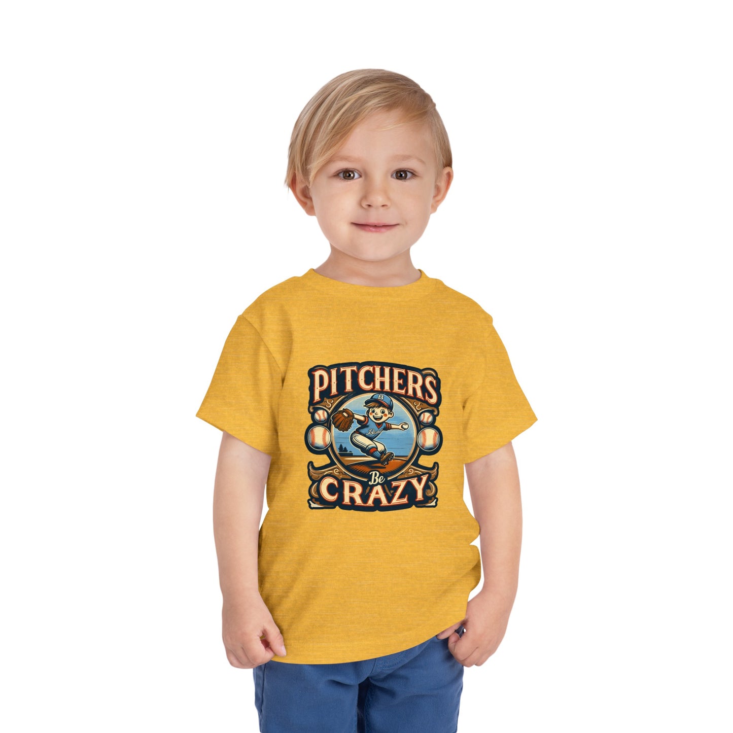 Pitchers Be Crazy Toddler T-Shirt