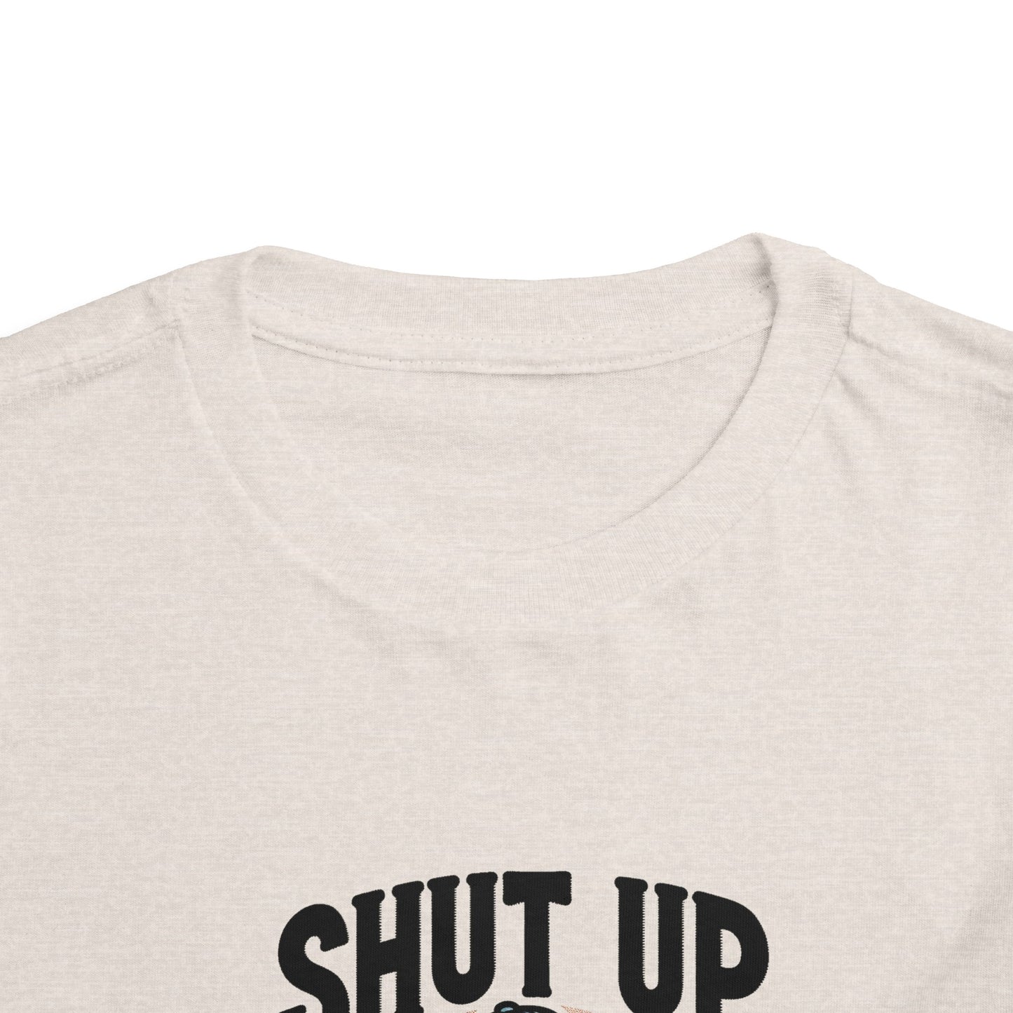 Shut Up And Pitch Toddler T-Shirt