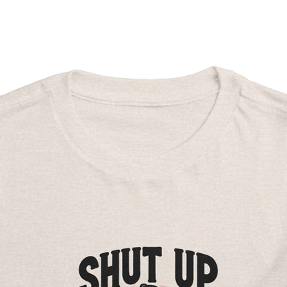 Shut Up And Pitch Toddler T-Shirt