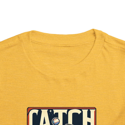 Catch Your Dreams Toddler T-Shirt
