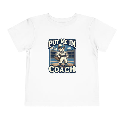 Put Me In Coach Toddler T-Shirt