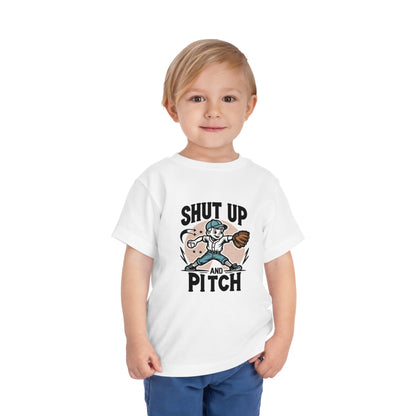 Shut Up And Pitch Toddler T-Shirt