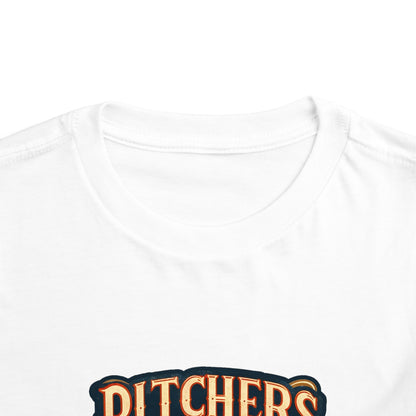 Pitchers Be Crazy Toddler T-Shirt