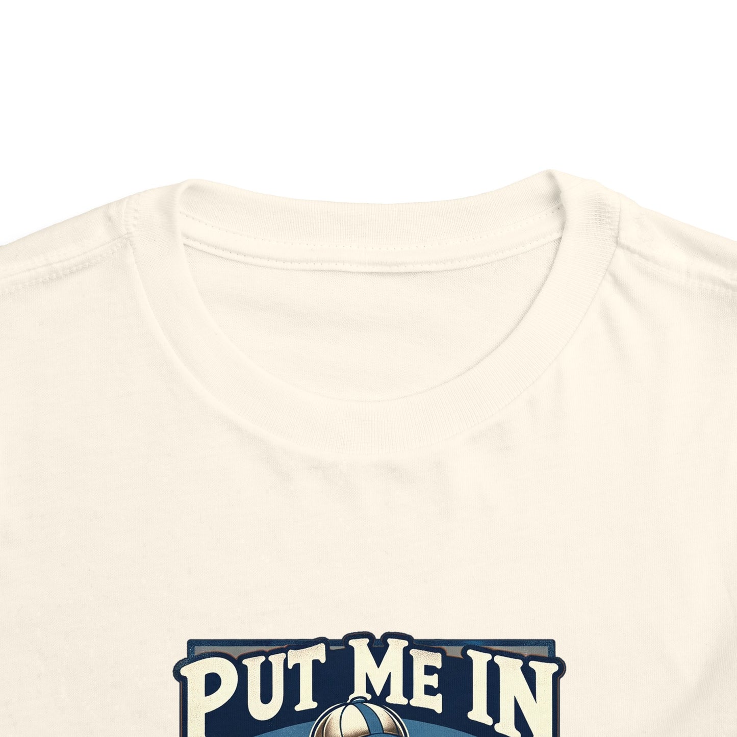 Put Me In Coach Toddler T-Shirt
