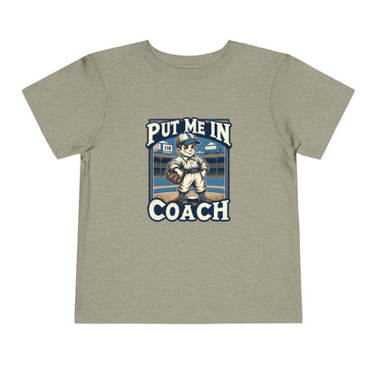 Put Me In Coach Toddler T-Shirt