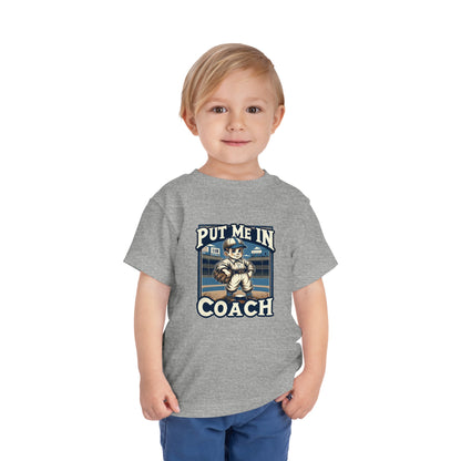 Put Me In Coach Toddler T-Shirt