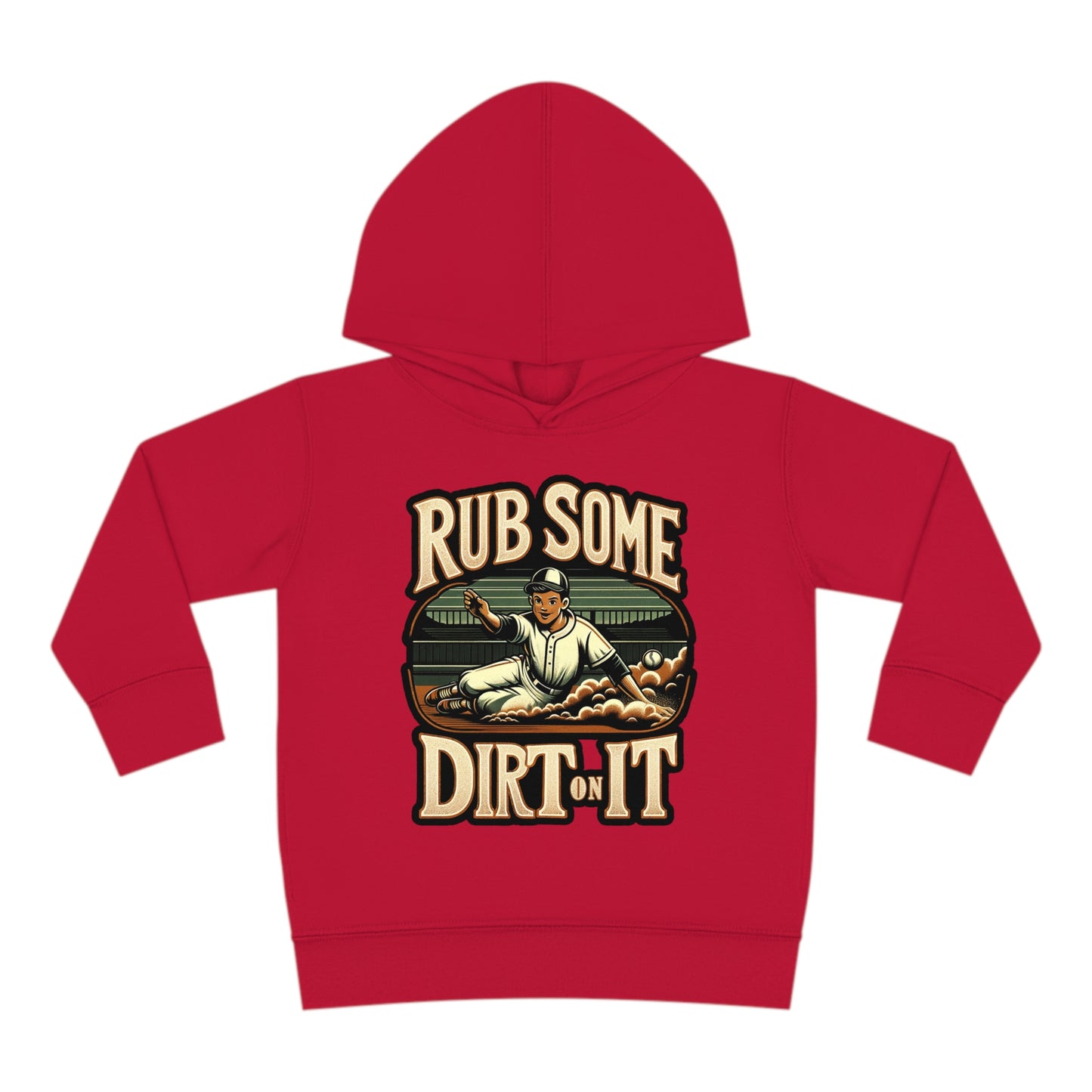 Rub Some Dirt On It Toddler Hoodie