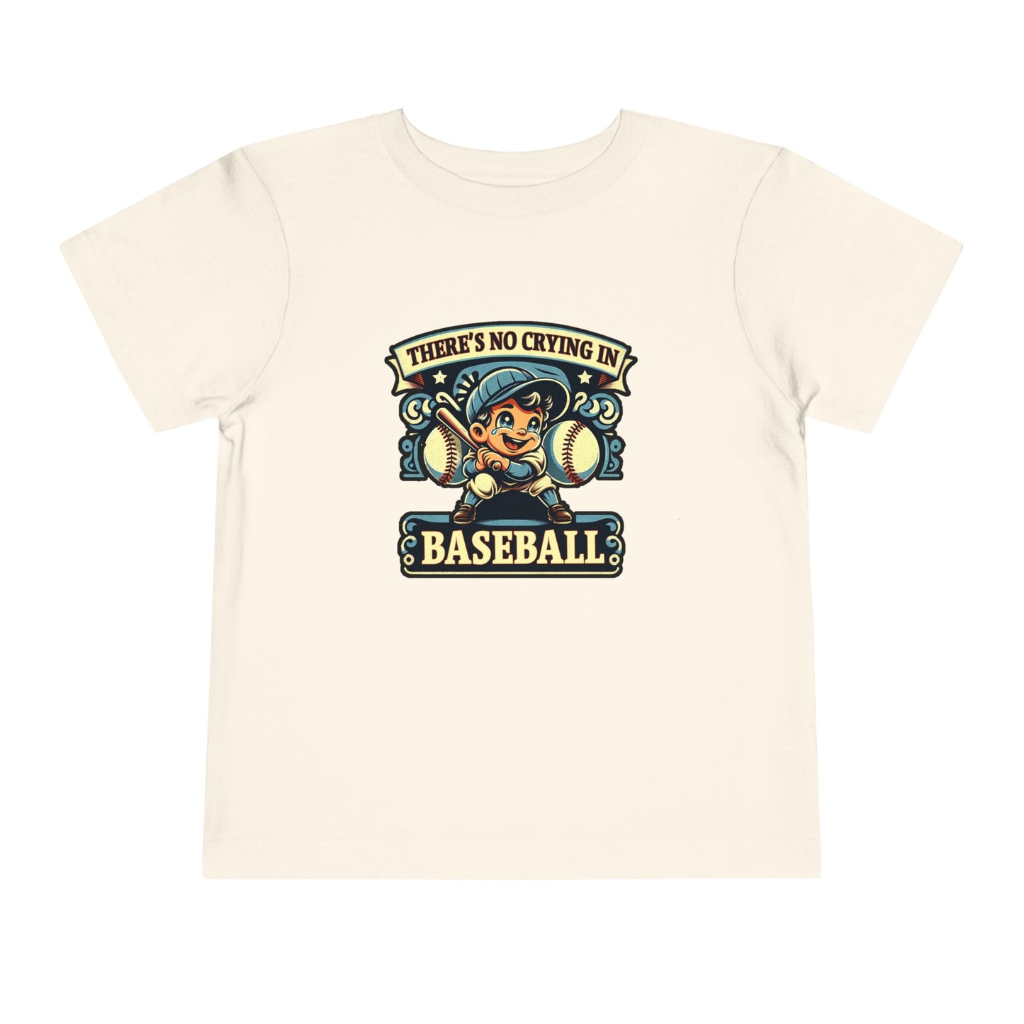 No Crying In Baseball Toddler T-Shirt