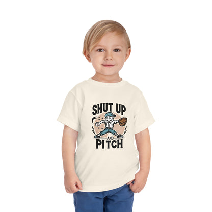 Shut Up And Pitch Toddler T-Shirt
