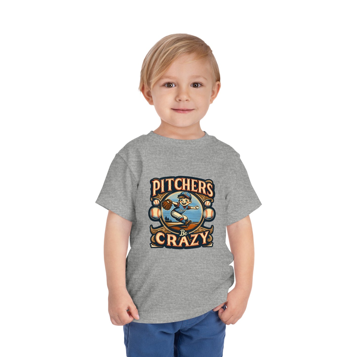 Pitchers Be Crazy Toddler T-Shirt