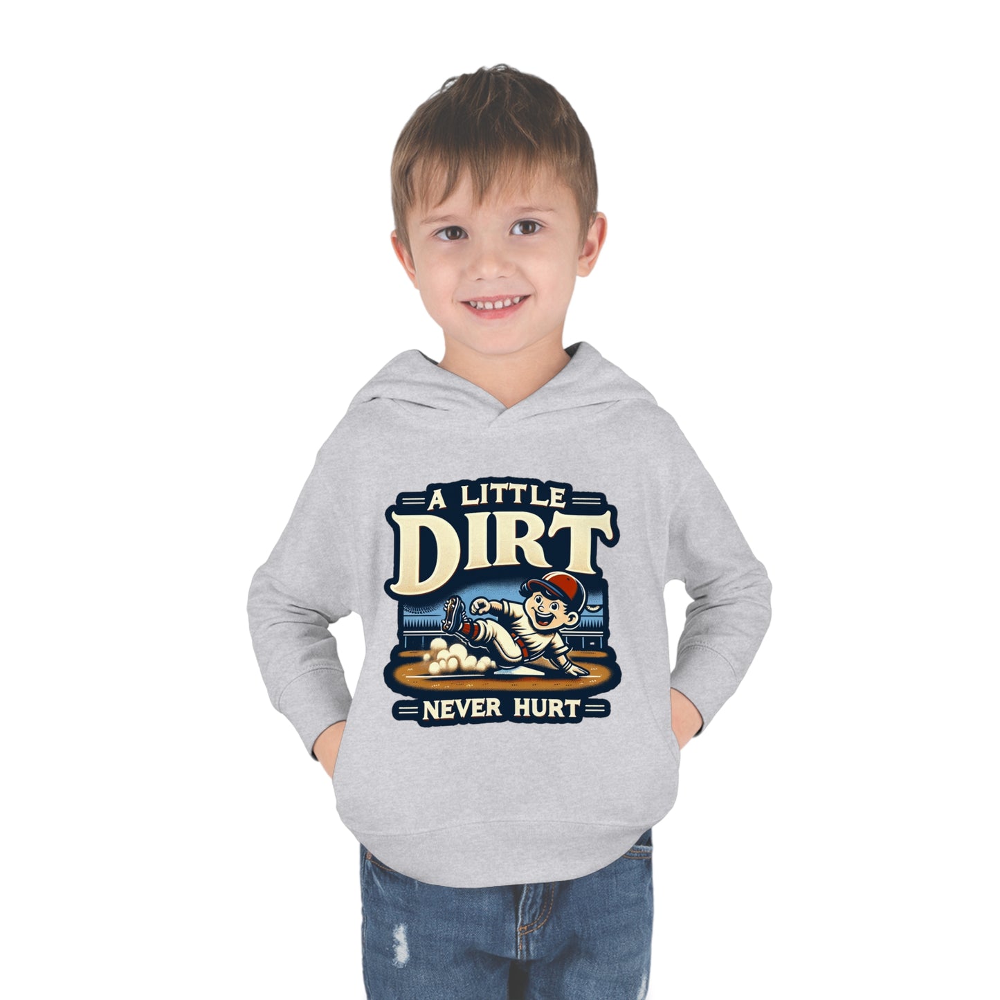 A Little Dirt Never Hurt Toddler Hoodie