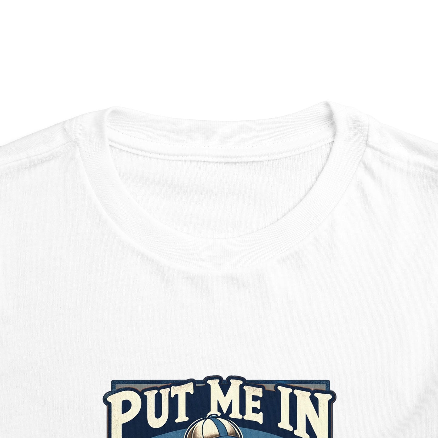 Put Me In Coach Toddler T-Shirt