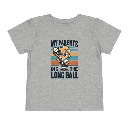 My Parents Dig The Long Ball Toddler T-Shirt